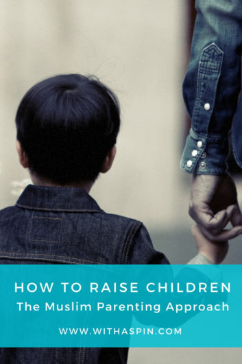 Muslim Parenting Guide - How To Raise Children in Islamic way | WithASpin