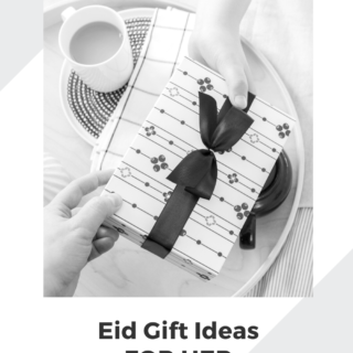 Eid gift ideas For Her
